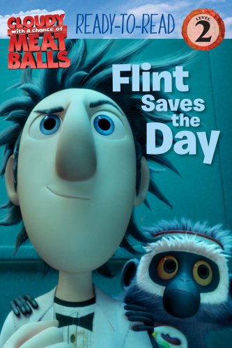 9781416964971: Flint Saves the Day (cloudy with a Chance of Meatballs, Ready-to-Read. Level 2)