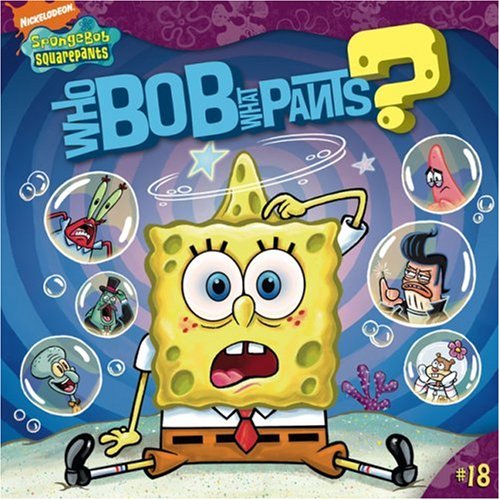 Beispielbild fr WHO BOB WHAT PANTS? (SpongeBob SquarePants) zum Verkauf von Gulf Coast Books