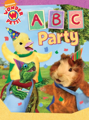 ABC Party (Wonder Pets!) - Thyne, Tone; Scanlon, Michael [Illustrator]; Little Airplane Productions [Illustrator];