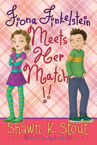 Stock image for Fiona Finkelstein Meets Her Match!! (Not-so-Ordinary Girl (Fiona Finkelstein)) for sale by Wonder Book