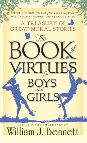 Stock image for The Book of Virtues for Boys and Girls: A Treasury of Great Moral Stories for sale by SecondSale
