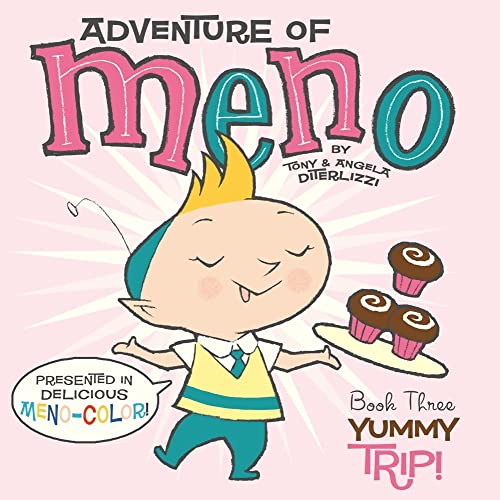 Yummy Trip! (3) (Adventure of Meno) (9781416971504) by DiTerlizzi, Tony; DiTerlizzi, Angela