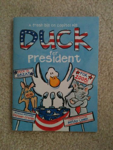 Duck for President (A Fresh Bill on Capitol Hill) (9781416971641) by Doreen Cronin