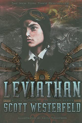 Leviathan - Scott Westerfeld (author), Dr Keith Thompson (illustrator)