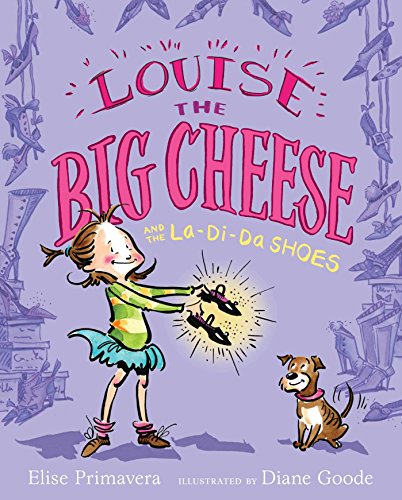 Beispielbild fr Louise the Big Cheese and the La-Di-Da Shoes zum Verkauf von Better World Books