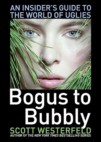 9781416974369: Bogus to Bubbly: An Insider's Guide to the World of Uglies (The Uglies)