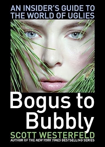 Imagen de archivo de Bogus to Bubbly: An Insider's Guide to the World of Uglies a la venta por Orion Tech