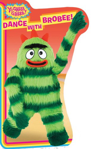 Stock image for Dance with Brobee! (Yo Gabba Gabba!) for sale by BooksRun