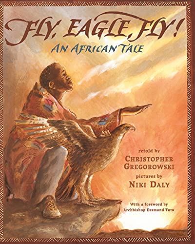 Beispielbild fr Fly, Eagle, Fly: An African Tale zum Verkauf von BooksRun