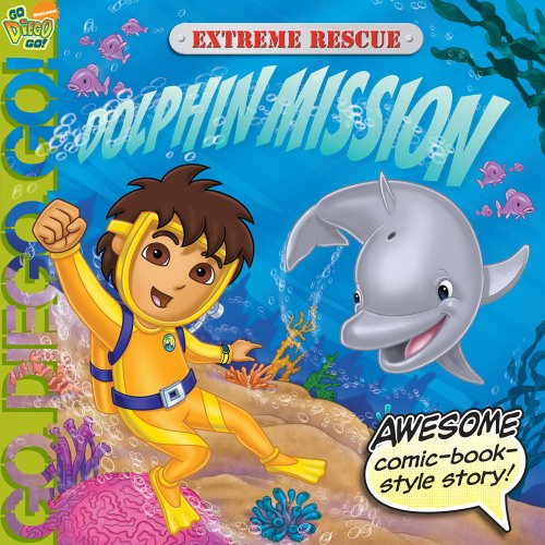9781416978251: Extreme Rescue: Dolphin Mission (Go, Diego, Go!)