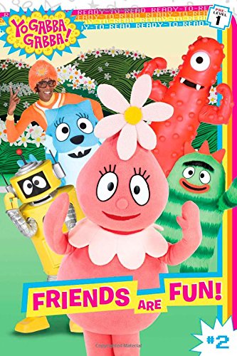 Friends Are Fun! (2) (Yo Gabba Gabba!) (9781416978640) by Silverhardt, Lauryn