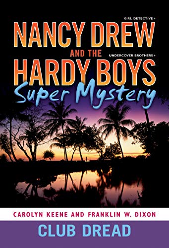 Beispielbild fr Club Dread (Nancy Drew and the Hardy Boys Super Mystery #3) zum Verkauf von Wonder Book