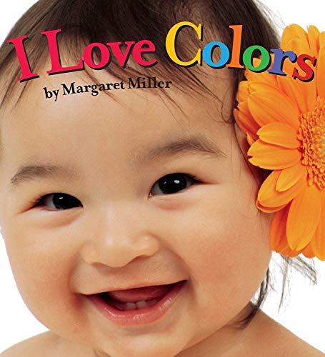 Imagen de archivo de I Love Colors (Look Baby! Books) a la venta por SecondSale