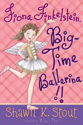 9781416979272: Fiona Finkelstein, Big-Time Ballerina!! (Not-so-Ordinary Girl (Fiona Finkelstein))