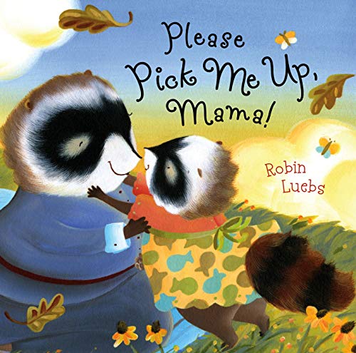 Beispielbild fr Please Pick Me up, Mama! zum Verkauf von Better World Books