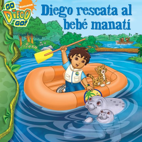 Stock image for Diego rescata al beb manat (Diego's Manatee Rescue) (Go, Diego, Go!) (Spanish Edition) for sale by Ergodebooks