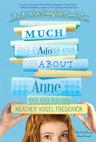 Stock image for Much Ado About Anne (The Mother-Daughter Book Club) for sale by SecondSale