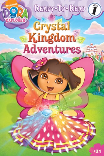9781416984986: Crystal Kingdom Adventures! (Dora the Explorer Ready-to-Read, Level 1)