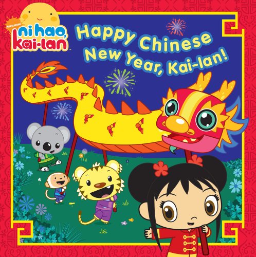 Imagen de archivo de Happy Chinese New Year, Kai-lan! (Ni Hao, Kai-lan) a la venta por SecondSale