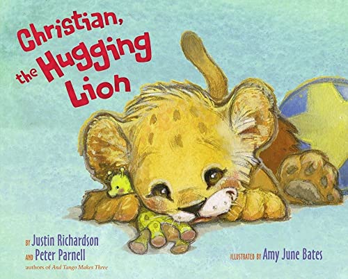 Christian, the Hugging Lion (9781416986621) by Richardson, Justin; Parnell, Peter