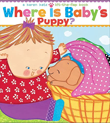 Imagen de archivo de Where Is Baby's Puppy?: A Lift-the-Flap Book (Karen Katz Lift-the-Flap Books) a la venta por Gulf Coast Books