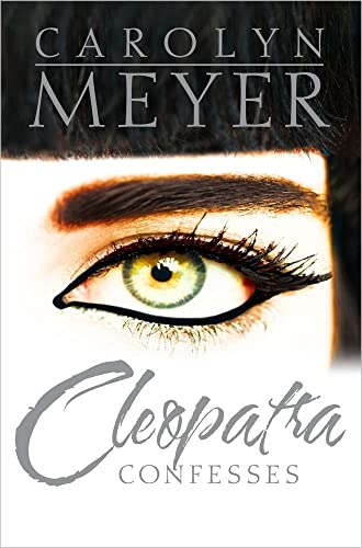 Cleopatra Confesses (9781416987277) by Meyer, Carolyn