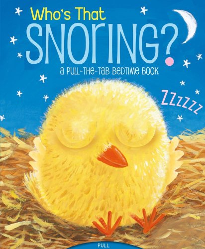 Beispielbild fr Who's That Snoring?: A Pull-the-Tab Bedtime Book zum Verkauf von BooksRun