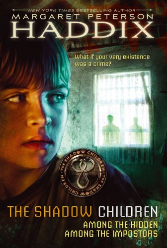 The Shadow Children: Among the Hidden; Among the Impostors (9781416990277) by Haddix, Margaret Peterson