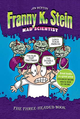 The Three-Headed Book: Lunch Walks Among Us; The Invisible Fran; The Fran That Time Forgot (Franny K. Stein, Mad Scientist) - Benton, Jim
