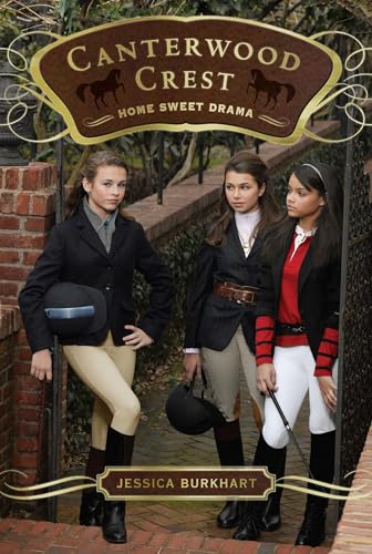 Stock image for Home Sweet Drama (8) (Canterwood Crest) for sale by Jenson Books Inc
