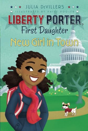 Beispielbild fr New Girl in Town (2) (Liberty Porter, First Daughter) zum Verkauf von Gulf Coast Books