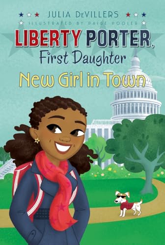 Stock image for New Girl in Town (2) (Liberty Porter, First Daughter) for sale by Gulf Coast Books