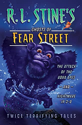 Imagen de archivo de The Attack of the Aqua Apes and Nightmare in 3-D: Twice Terrifying Tales (R.L. Stine's Ghosts of Fear Street) a la venta por SecondSale