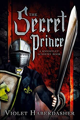 Beispielbild fr The Secret Prince : A Knightley Academy Book zum Verkauf von Better World Books