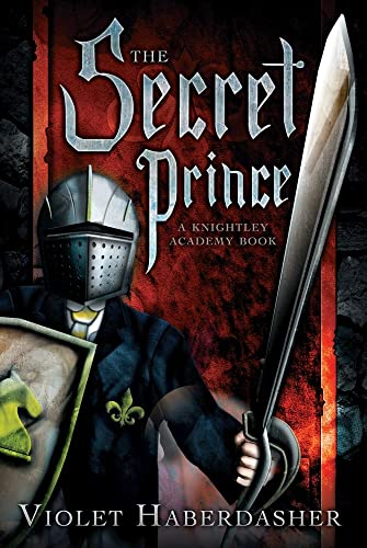 9781416991465: The Secret Prince: A Knightley Academy Book
