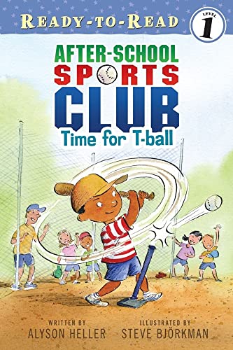 9781416994121: Time for T-Ball: Ready-To-Read Level 1 (After School Sports Club Ready-to-Read. Level 1)