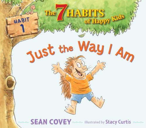 9781416994237: Just the Way I Am: Habit 1 (1) (The 7 Habits of Happy Kids)