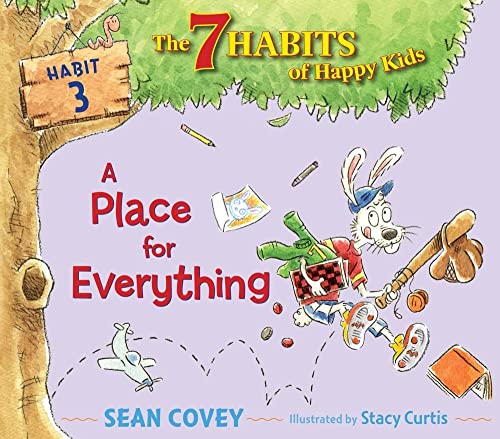 Imagen de archivo de A Place for Everything: Habit 3 (3) (The 7 Habits of Happy Kids) a la venta por SecondSale