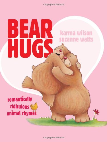 Imagen de archivo de Bear Hugs: Romantically Ridiculous Animal Rhymes a la venta por BookHolders