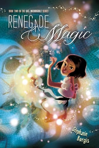 Renegade Magic (2) (Kat, Incorrigible) (9781416994503) by Burgis, Stephanie