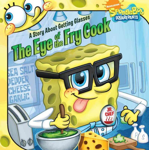 Beispielbild fr The Eye of the Fry Cook: A Story About Getting Glasses (SpongeBob SquarePants) zum Verkauf von Orion Tech