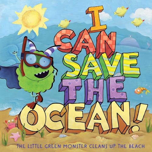 Imagen de archivo de I Can Save the Ocean!: The Little Green Monster Cleans Up the Beach (Little Green Books) a la venta por SecondSale
