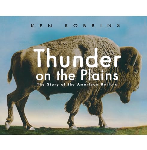 Stock image for Thunder on the Plains: The Story of the American Buffalo for sale by Hawking Books