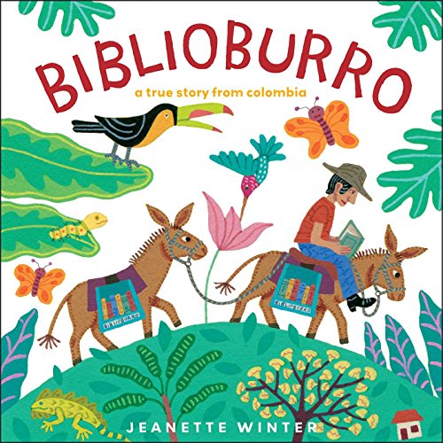 Stock image for Biblioburro: A True Story from Colombia for sale by SecondSale