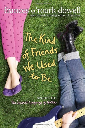 9781416997795: The Kind of Friends We Used to Be (Secret Language of Girls Trilogy)