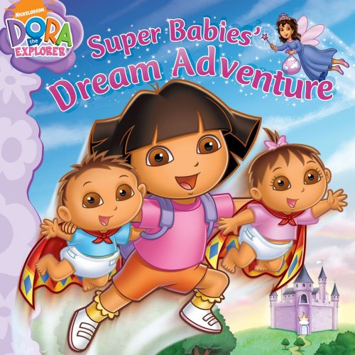 9781416999294: Super Babies' Dream Adventure (Dora the Explorer)