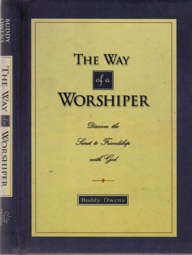Beispielbild fr The Way of a Worshiper zum Verkauf von Gulf Coast Books