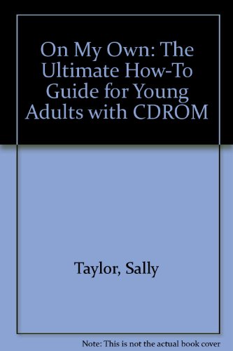 On My Own: The Ultimate How-To Guide for Young Adults with CDROM (9781417600786) by [???]