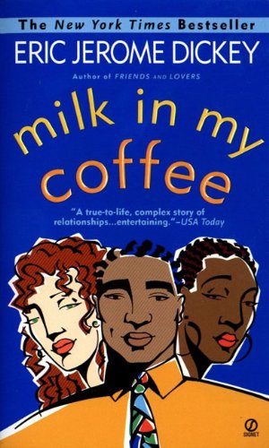 Milk in My Coffee (Turtleback School & Library Binding Edition) (9781417616220) by Dickey, Eric Jerome