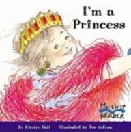 I'm A Princess (Turtleback School & Library Binding Edition) (9781417622672) by Hall, Kirsten